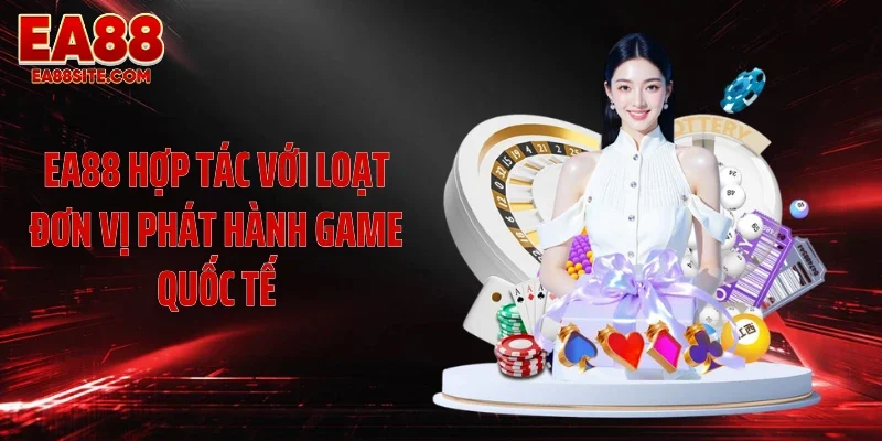 EA88 hợp tác với loạt đơn vị phát hành game quốc tế