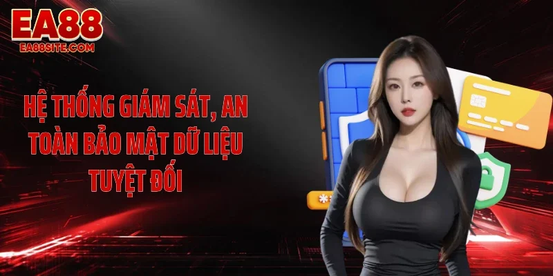 Hệ thống giám sát, an toàn bảo mật dữ liệu tuyệt đối